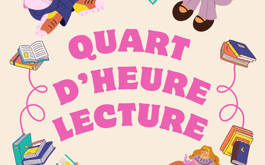 Quart d’heure lecture